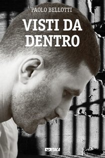 Visti da dentro - Paolo Bellotti | Libro | Itacalibri