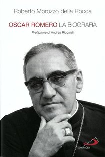 Oscar Romero: La biografia. Roberto Morozzo della Rocca | Libro | Itacalibri