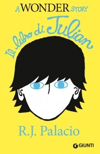 Il libro di Julian: A wonder story. R. J. Palacio | Libro | Itacalibri