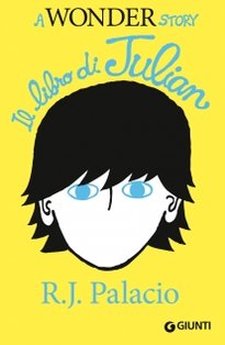 Il libro di Julian: A wonder story. R. J. Palacio | Libro | Itacalibri