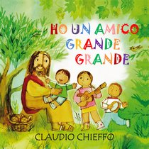 Ho un amico grande grande - CD - Claudio Chieffo | CD | Itacalibri