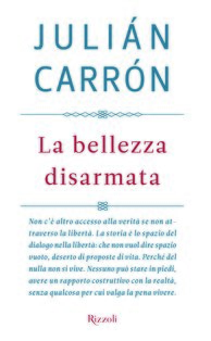 La bellezza disarmata - Julián Carrón | Libro | Itacalibri