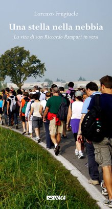 Una stella nella nebbia: La vita di San Riccardo Pampuri in versi. Lorenzo Frugiuele | Libro | Itacalibri