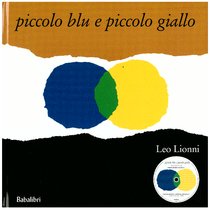 Piccolo blu e piccolo giallo: Libro+CD. Leo Lionni | Libro | Itacalibri