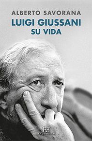 Luigi Giussani. Su vida - Alberto Savorana | Libro | Itacalibri