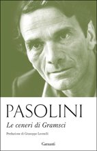 Le ceneri di Gramsci - Pier Paolo Pasolini | Libro | Itacalibri