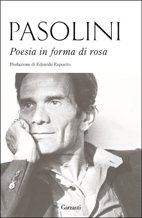 Poesia in forma di rosa - Pier Paolo Pasolini | Libro | Itacalibri