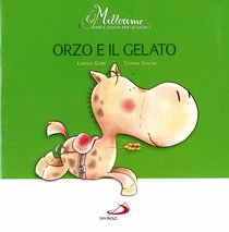 Orzo e il gelato - Lorenzo Gobbi | Libro | Itacalibri