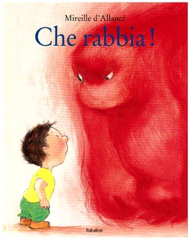 Che rabbia! - Mireille D'Allancé | Libro | Itacalibri