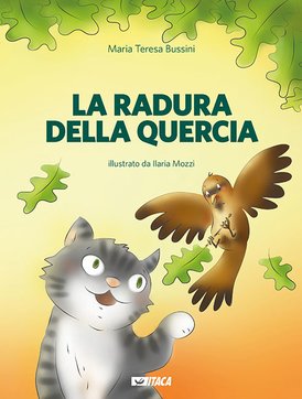 La Radura della Quercia - Maria Teresa Bussini | Libro | Itacalibri