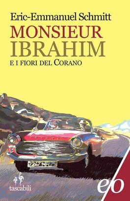 Monsieur Ibrahim e i fiori del Corano - Eric-Emmanuel Schmitt | Libro | Itacalibri