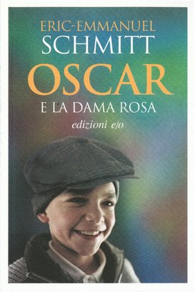 Oscar e la dama rosa - Eric-Emmanuel Schmitt | Libro | Itacalibri