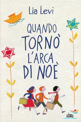 Quando tornò l'arca di Noè - Lia Levi | Libro | Itacalibri