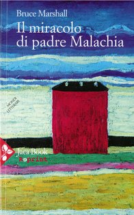 Il miracolo di padre Malachia - Bruce Marshall | Libro | Itacalibri