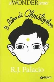 Il libro di Christopher: A wonder story. R. J. Palacio | Libro | Itacalibri