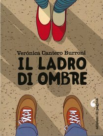 Il ladro di ombre - Veronica Cantero Burroni | Libro | Itacalibri