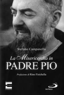 La Misericordia in Padre Pio - Stefano Campanella | Libro | Itacalibri