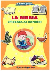 La Bibbia spiegata ai bambini - Francesca Fabris | Libro | Itacalibri