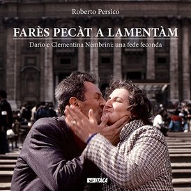 Farès pecàt a lamentàm: Dario e Clementina Nembrini: una fede feconda. Roberto Persico | Libro | Itacalibri