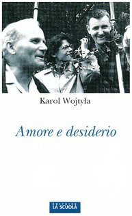 Amore e desiderio - Karol Wojtyla | Libro | Itacalibri