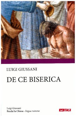 Perché la Chiesa. Ed. in lingua rumena - Luigi Giussani | Libro | Itacalibri