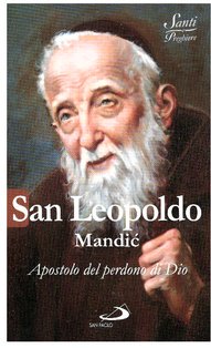 San Leopoldo Mandić: Apostolo del perdono di Dio. Luca Crippa | Libro | Itacalibri