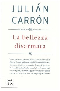 La bellezza disarmata - Julián Carrón | Libro | Itacalibri