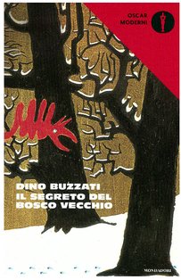 Il segreto del bosco vecchio  - Dino Buzzati | Libro | Itacalibri