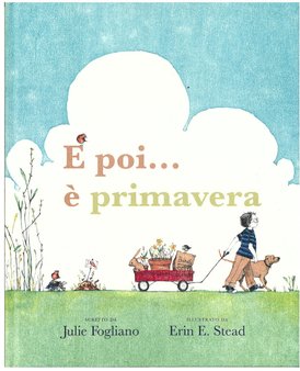 E poi... è primavera  - Julie Fogliano | Libro | Itacalibri