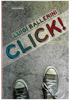 Click ! - Luigi Ballerini | Libro | Itacalibri