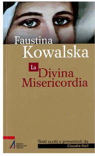 La Divina Misericordia  - Santa Maria Faustina Kowalska | Libro | Itacalibri