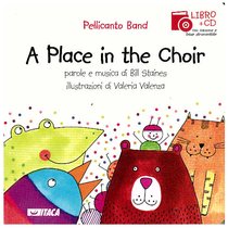 A Place in the Choir. Con cd audio - Pellicanto Band | Libro | Itacalibri