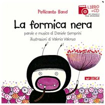 La formica nera. Con cd audio - Pellicanto Band | Libro | Itacalibri