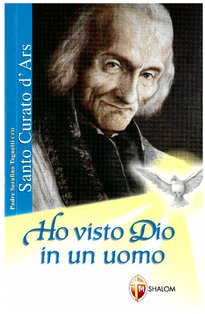 Ho visto Dio in un uomo: Santo curato D'Ars. Serafino Tognetti | Libro | Itacalibri