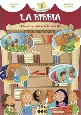 La Bibbia e il tesoro nascosto nella parola di Dio - Francesca Fabris | Libro | Itacalibri