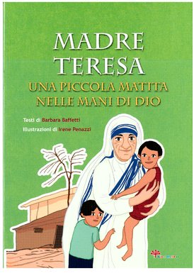 Madre Teresa: Una piccola matita nelle mani di Dio . Barbara Baffetti | Libro | Itacalibri