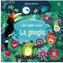 La giungla: Libri tattili sonori . Sam Taplin | Libro | Itacalibri