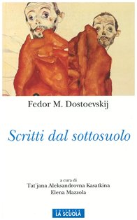 Scritti dal sottosuolo - Fëdor M. Dostoevskij | Libro | Itacalibri