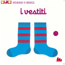 I vestiti: Scorri e gioca. Nathalie Choux | Libro | Itacalibri