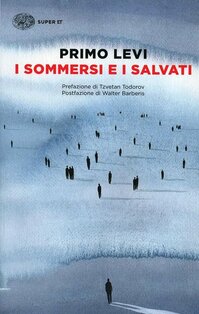 I sommersi e i salvati  - Primo Levi | Libro | Itacalibri