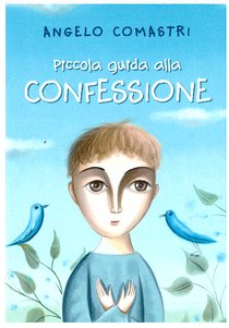 Piccola guida alla Confessione - Angelo Comastri | Libro | Itacalibri