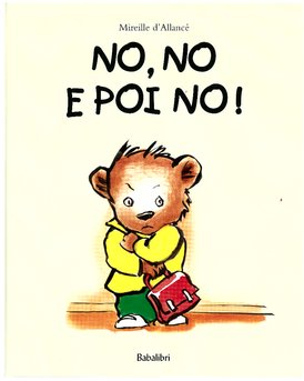 No, no e poi no! - Mireille D'Allancé | Libro | Itacalibri