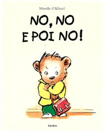 No, no e poi no! - Mireille D'Allancé | Libro | Itacalibri