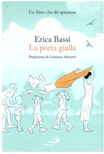 La porta gialla - Erica Bassi | Libro | Itacalibri