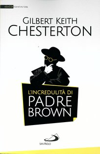 L'incredulità di Padre Brown - Gilbert Keith Chesterton | Libro | Itacalibri