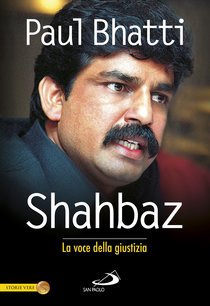 Shahbaz La voce della giustizia - Paul  Bhatti | Libro | Itacalibri