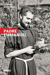 Padre Emmanuel - Silvana Rapposelli | Libro | Itacalibri