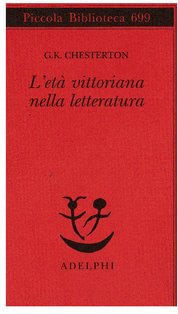 L'età vittoriana nella letteratura - Gilbert Keith Chesterton | Libro | Itacalibri