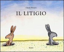 Il litigio. Ediz. illustrata - Claude Boujon | Libro | Itacalibri