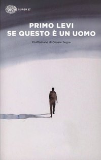 Se questo è un uomo - Primo Levi | Libro | Itacalibri